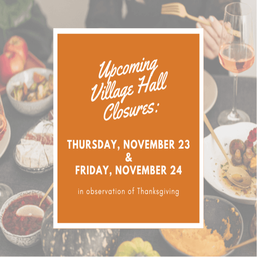 Graphic notifying residents of Village Hall closures on 11/23 and 11/24 for Thanksgiving.